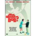 What About Bob What About Bob