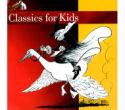 Classics for Kids  Various Artists Classics for Kids  Various Artists