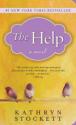 The Help by Kathryn Stockett The Help by Kathryn Stockett